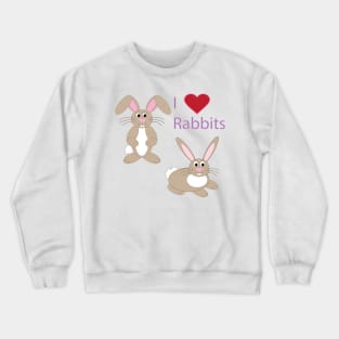 Wildlife design, rabbit, I Love Rabbits Crewneck Sweatshirt